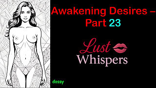 Awakening Desires - Part 23 - English Audio Story with Subtitle