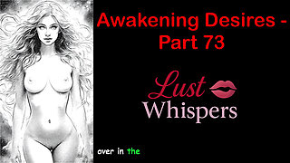 Awakening Desires - Part 73 - English Audio Story with Subtitle