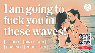 ASMR Audio Porn: Public Couple Beach Fuck in the Waves - Teasing & Dirty Talk - Erotic Audio Roleplay for Women